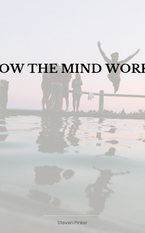 How the Mind Works